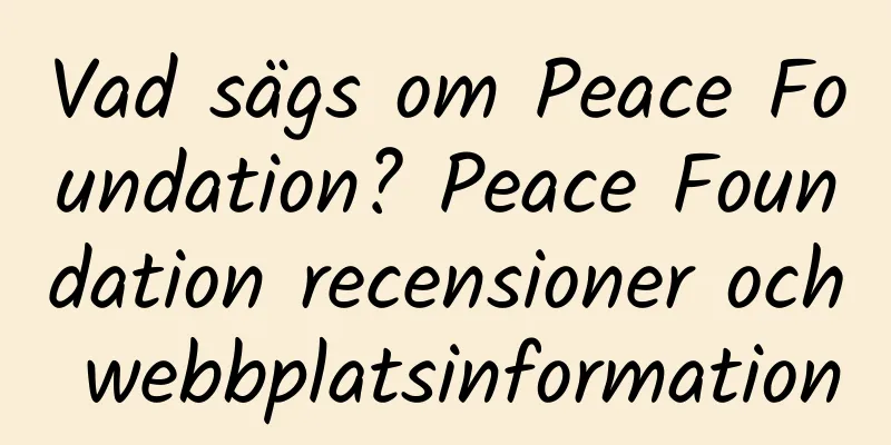 Vad sägs om Peace Foundation? Peace Foundation recensioner och webbplatsinformation