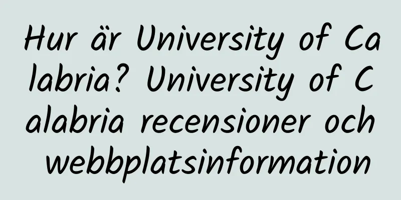 Hur är University of Calabria? University of Calabria recensioner och webbplatsinformation
