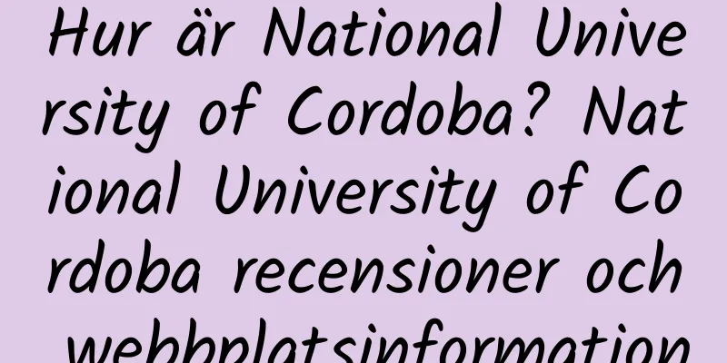 Hur är National University of Cordoba? National University of Cordoba recensioner och webbplatsinformation