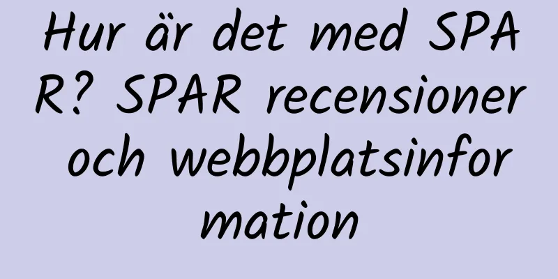 Hur är det med SPAR? SPAR recensioner och webbplatsinformation