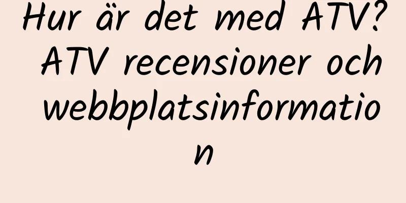 Hur är det med ATV? ATV recensioner och webbplatsinformation