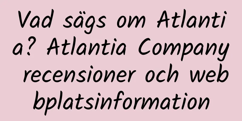 Vad sägs om Atlantia? Atlantia Company recensioner och webbplatsinformation