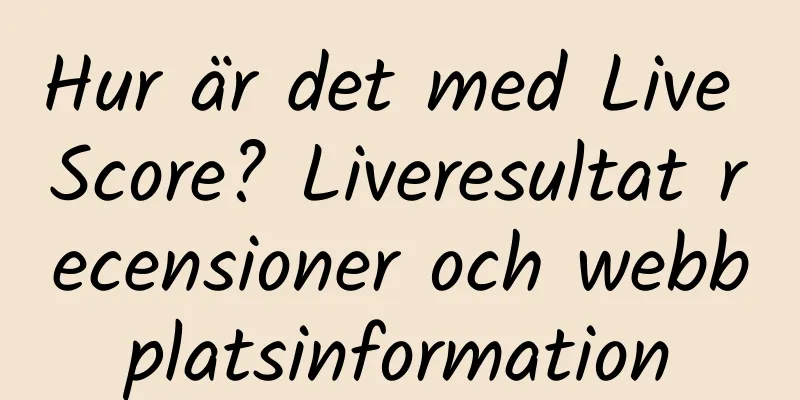 Hur är det med Live Score? Liveresultat recensioner och webbplatsinformation
