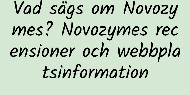 Vad sägs om Novozymes? Novozymes recensioner och webbplatsinformation
