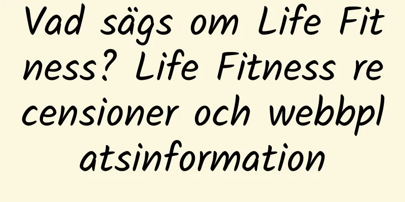 Vad sägs om Life Fitness? Life Fitness recensioner och webbplatsinformation