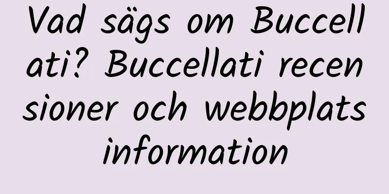 Vad sägs om Buccellati? Buccellati recensioner och webbplatsinformation