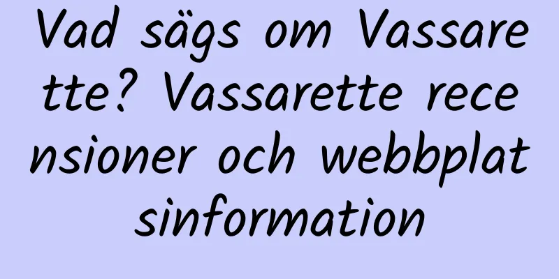 Vad sägs om Vassarette? Vassarette recensioner och webbplatsinformation