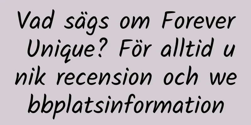 Vad sägs om Forever Unique? För alltid unik recension och webbplatsinformation