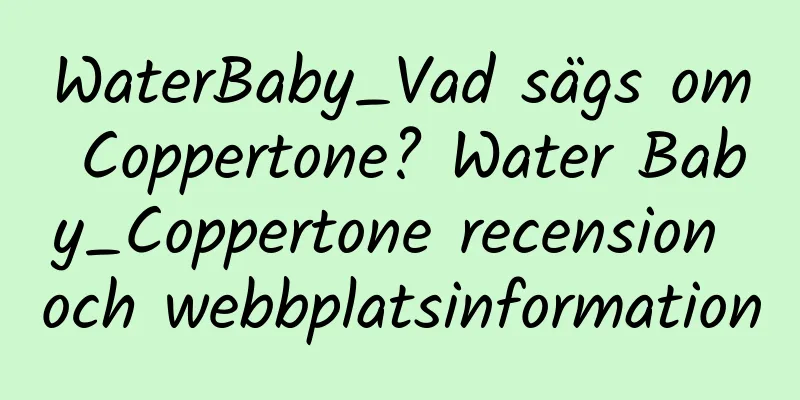 WaterBaby_Vad sägs om Coppertone? Water Baby_Coppertone recension och webbplatsinformation