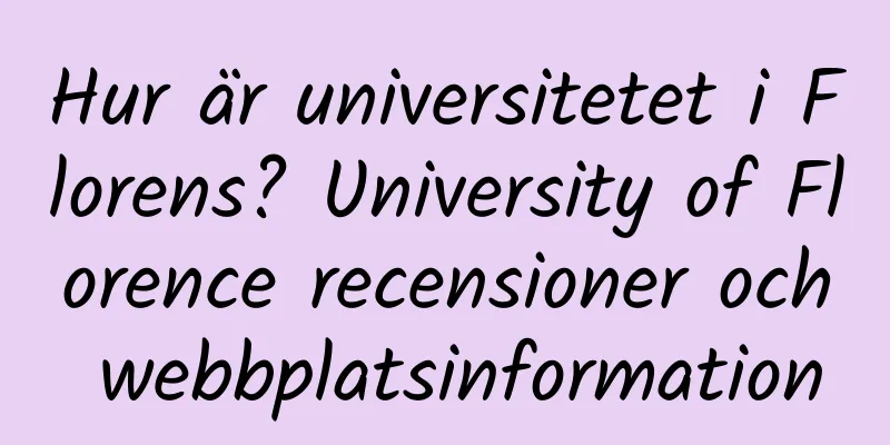 Hur är universitetet i Florens? University of Florence recensioner och webbplatsinformation