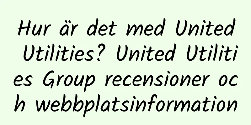 Hur är det med United Utilities? United Utilities Group recensioner och webbplatsinformation