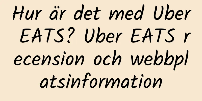 Hur är det med Uber EATS? Uber EATS recension och webbplatsinformation