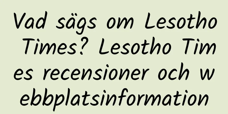 Vad sägs om Lesotho Times? Lesotho Times recensioner och webbplatsinformation