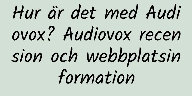 Hur är det med Audiovox? Audiovox recension och webbplatsinformation