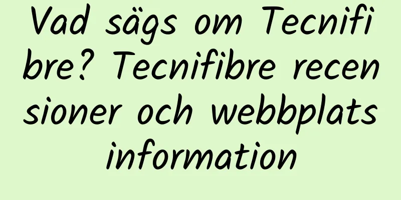 Vad sägs om Tecnifibre? Tecnifibre recensioner och webbplatsinformation