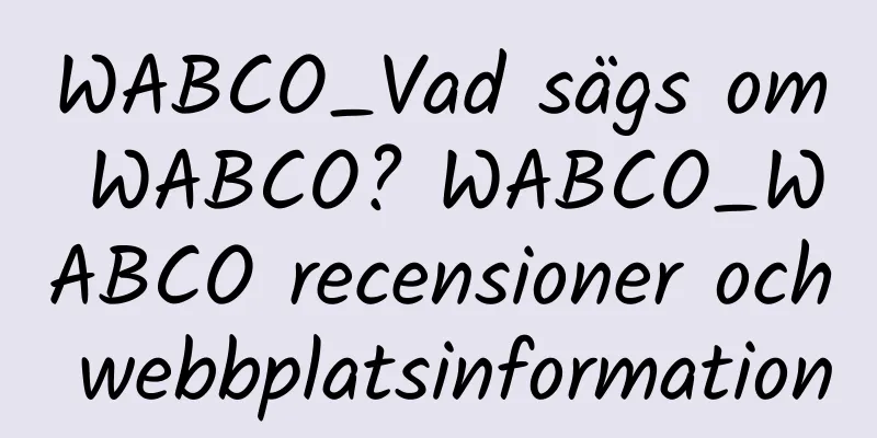 WABCO_Vad sägs om WABCO? WABCO_WABCO recensioner och webbplatsinformation