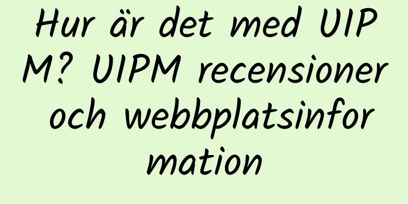 Hur är det med UIPM? UIPM recensioner och webbplatsinformation