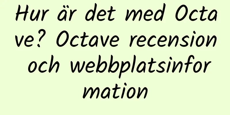 Hur är det med Octave? Octave recension och webbplatsinformation