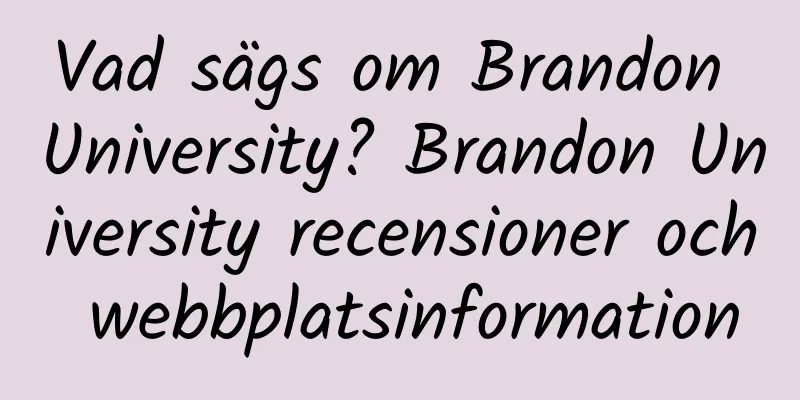 Vad sägs om Brandon University? Brandon University recensioner och webbplatsinformation