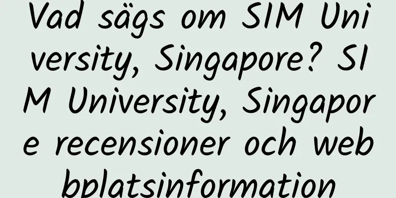 Vad sägs om SIM University, Singapore? SIM University, Singapore recensioner och webbplatsinformation