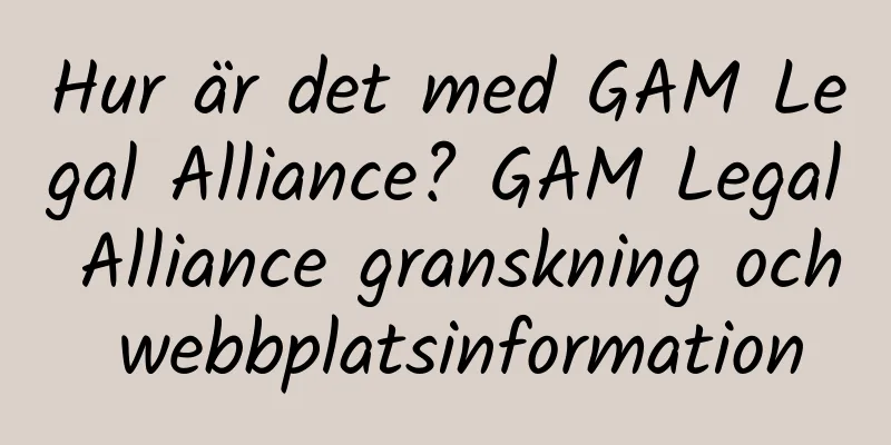 Hur är det med GAM Legal Alliance? GAM Legal Alliance granskning och webbplatsinformation