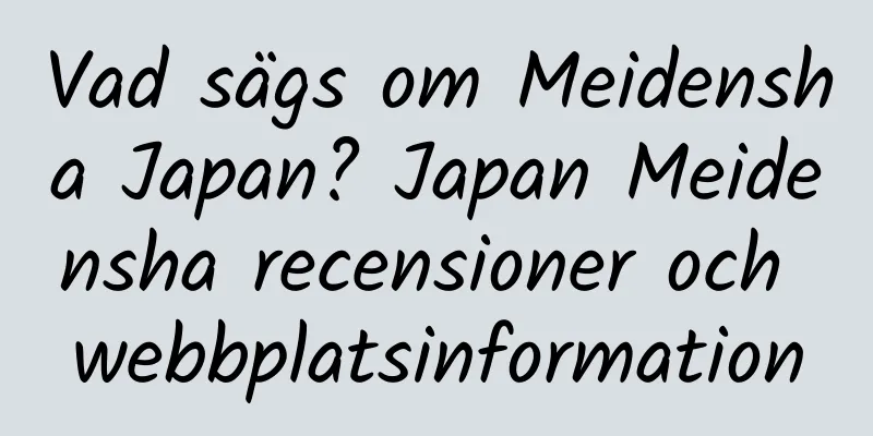 Vad sägs om Meidensha Japan? Japan Meidensha recensioner och webbplatsinformation