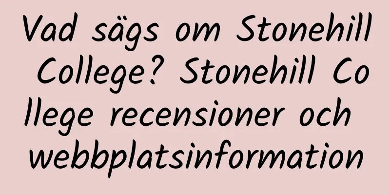 Vad sägs om Stonehill College? Stonehill College recensioner och webbplatsinformation