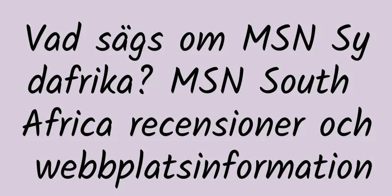 Vad sägs om MSN Sydafrika? MSN South Africa recensioner och webbplatsinformation