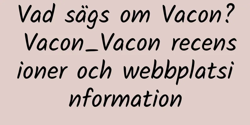 Vad sägs om Vacon? Vacon_Vacon recensioner och webbplatsinformation