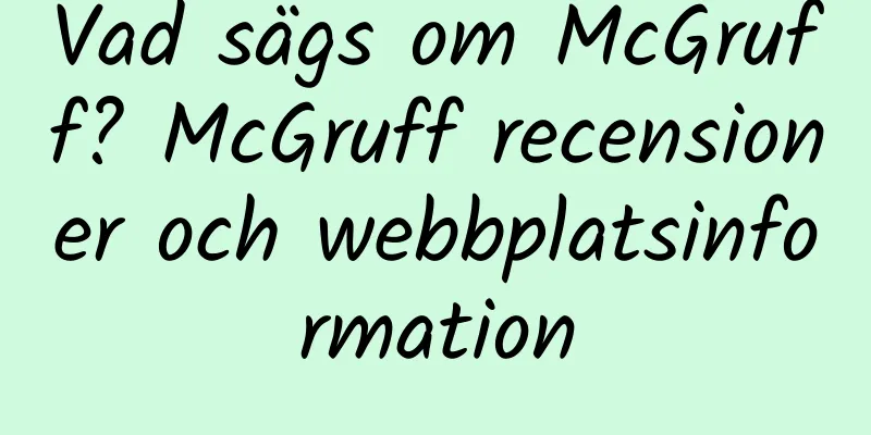 Vad sägs om McGruff? McGruff recensioner och webbplatsinformation