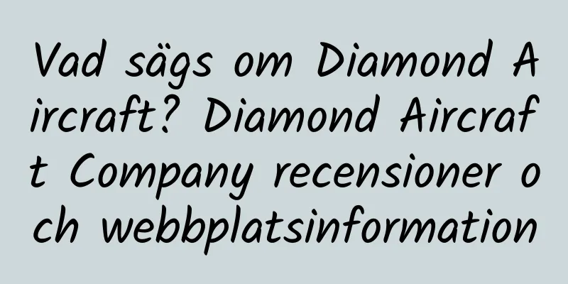 Vad sägs om Diamond Aircraft? Diamond Aircraft Company recensioner och webbplatsinformation