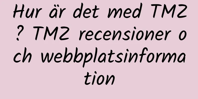 Hur är det med TMZ? TMZ recensioner och webbplatsinformation