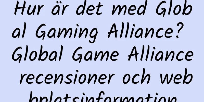 Hur är det med Global Gaming Alliance? Global Game Alliance recensioner och webbplatsinformation