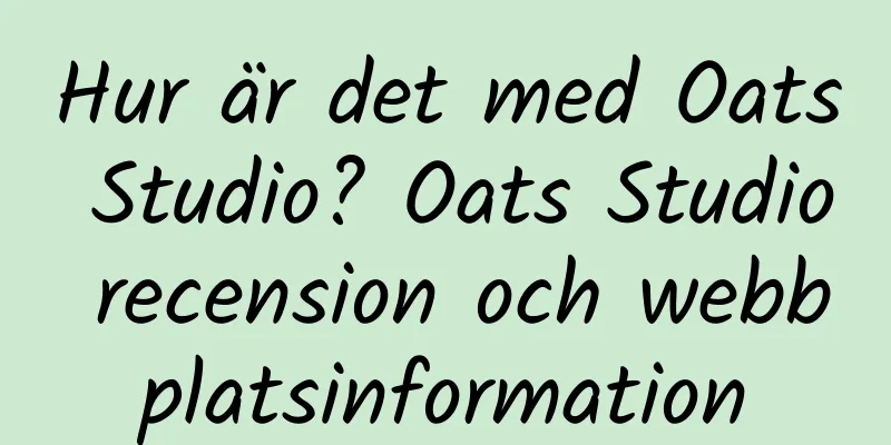 Hur är det med Oats Studio? Oats Studio recension och webbplatsinformation