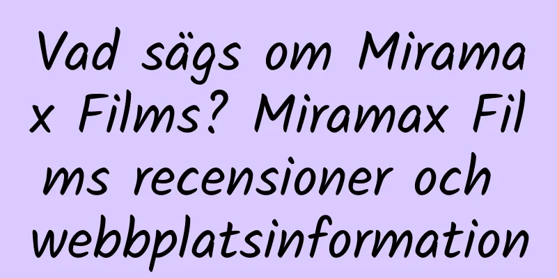 Vad sägs om Miramax Films? Miramax Films recensioner och webbplatsinformation