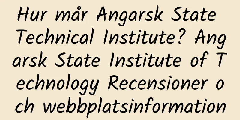 Hur mår Angarsk State Technical Institute? Angarsk State Institute of Technology Recensioner och webbplatsinformation