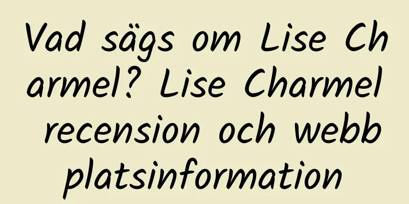 Vad sägs om Lise Charmel? Lise Charmel recension och webbplatsinformation