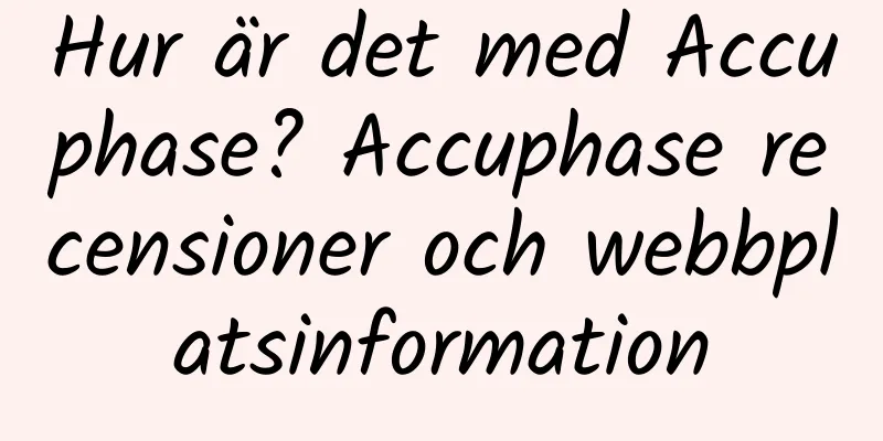 Hur är det med Accuphase? Accuphase recensioner och webbplatsinformation