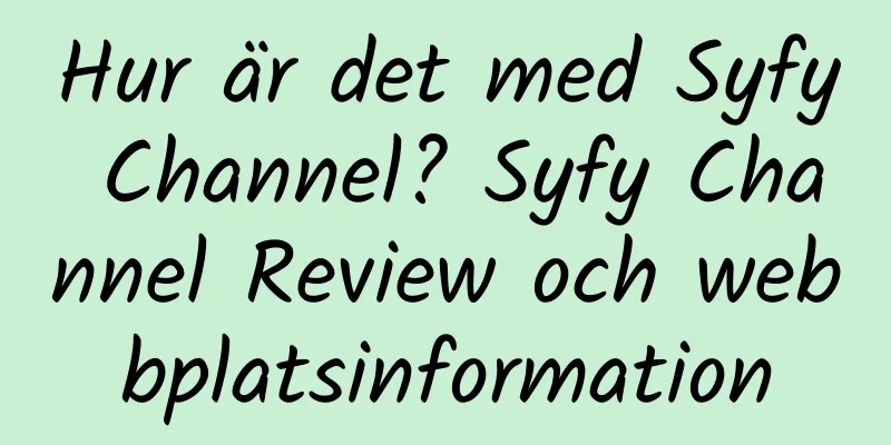 Hur är det med Syfy Channel? Syfy Channel Review och webbplatsinformation
