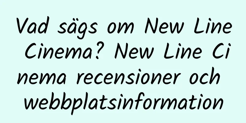 Vad sägs om New Line Cinema? New Line Cinema recensioner och webbplatsinformation