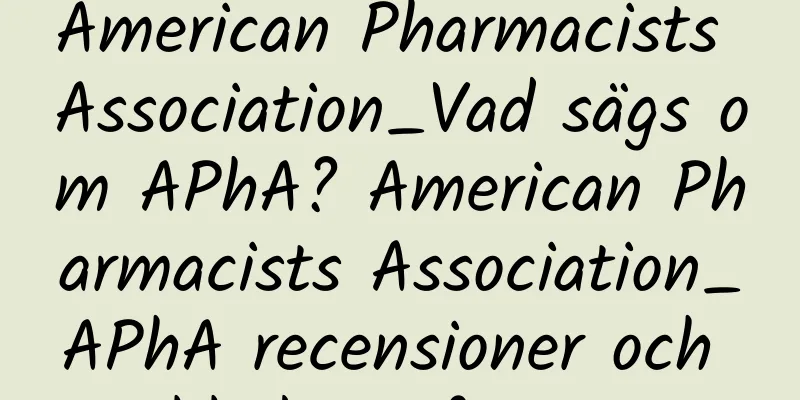 American Pharmacists Association_Vad sägs om APhA? American Pharmacists Association_APhA recensioner och webbplatsinformation