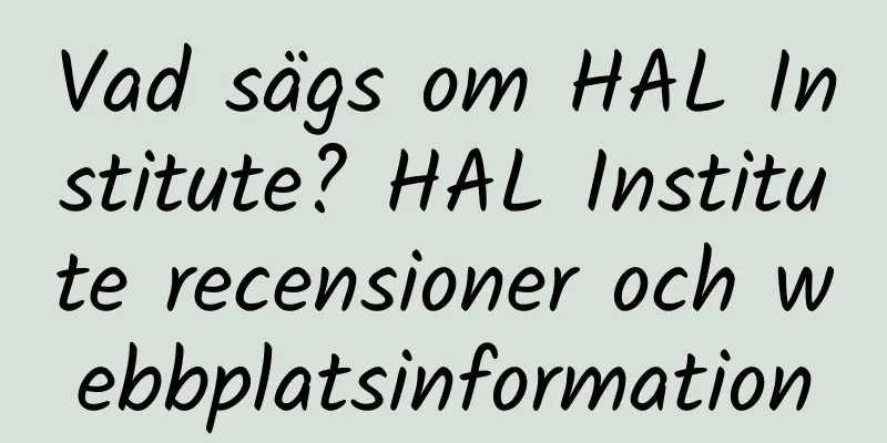 Vad sägs om HAL Institute? HAL Institute recensioner och webbplatsinformation