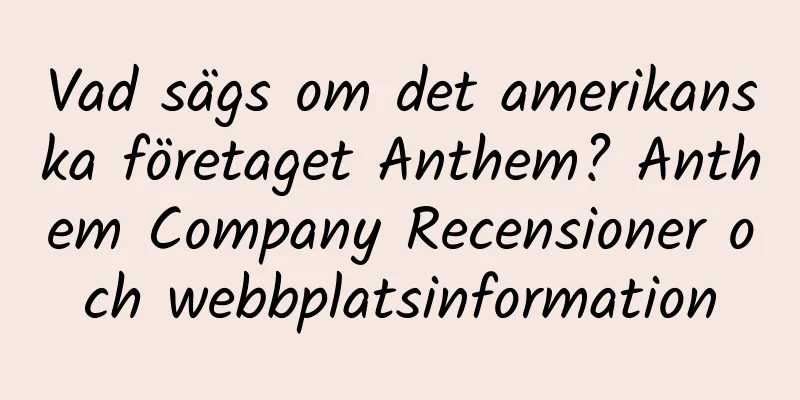 Vad sägs om det amerikanska företaget Anthem? Anthem Company Recensioner och webbplatsinformation