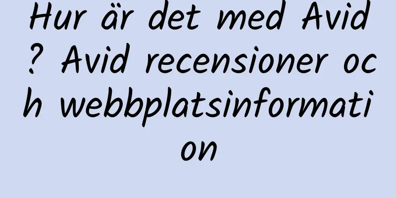 Hur är det med Avid? Avid recensioner och webbplatsinformation