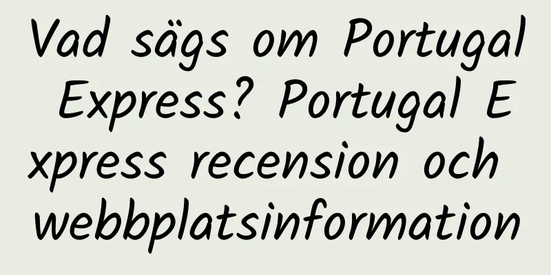 Vad sägs om Portugal Express? Portugal Express recension och webbplatsinformation