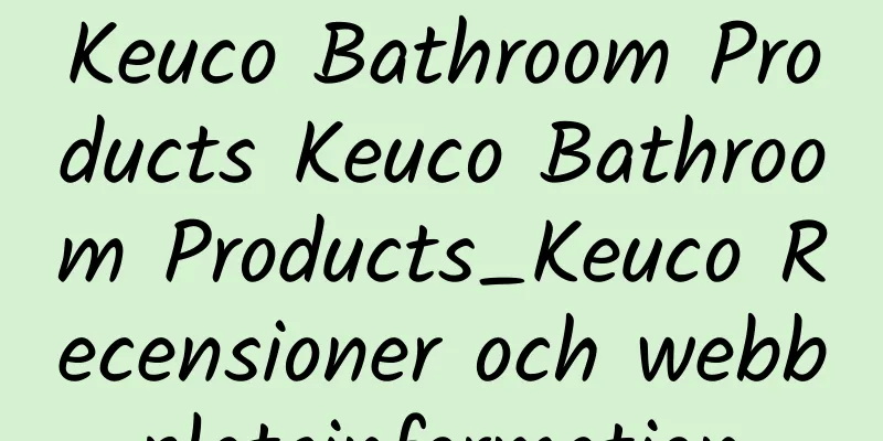 Keuco Bathroom Products Keuco Bathroom Products_Keuco Recensioner och webbplatsinformation