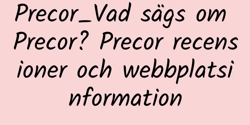 Precor_Vad sägs om Precor? Precor recensioner och webbplatsinformation