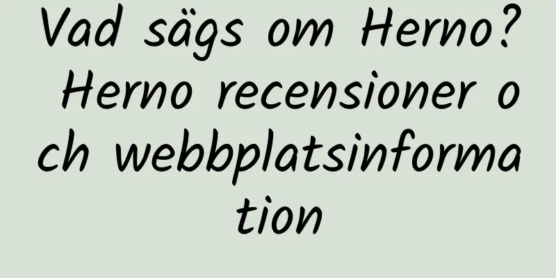 Vad sägs om Herno? Herno recensioner och webbplatsinformation