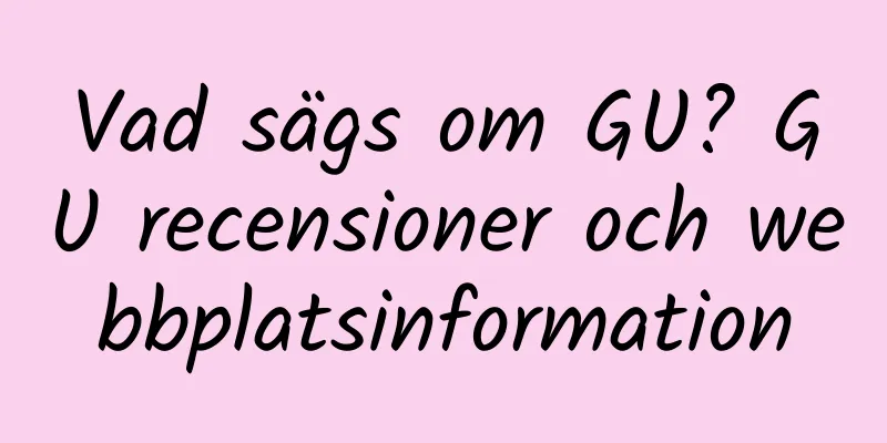 Vad sägs om GU? GU recensioner och webbplatsinformation