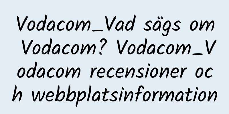 Vodacom_Vad sägs om Vodacom? Vodacom_Vodacom recensioner och webbplatsinformation